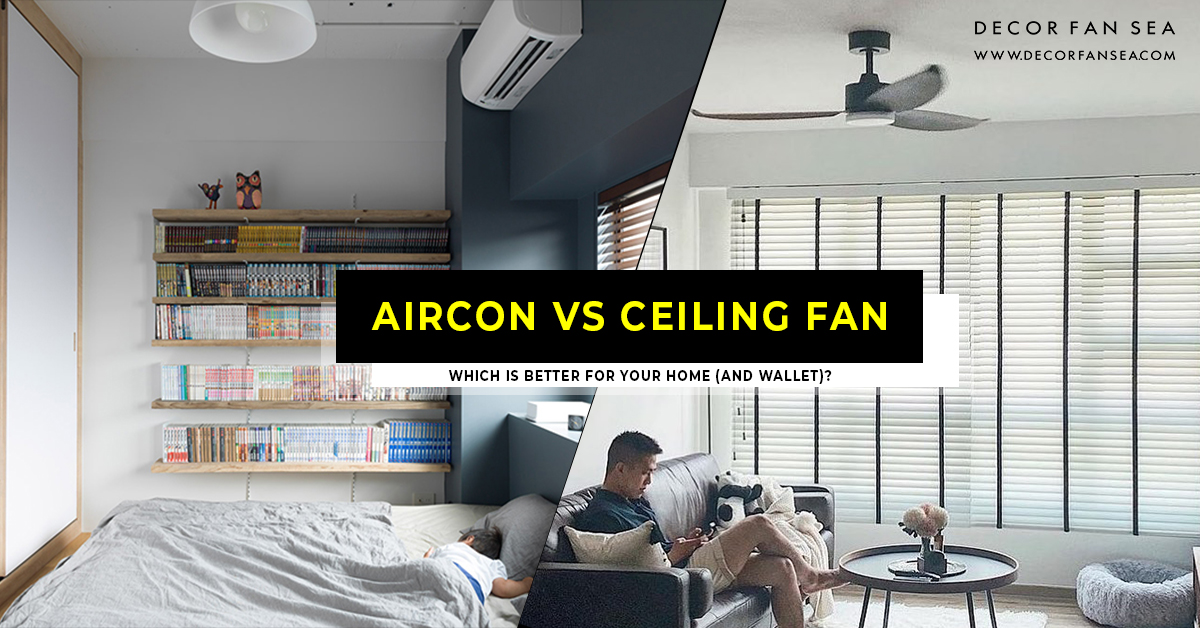 Aircon Vs Ceiling Fan Which Is More